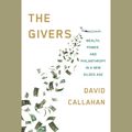 Cover Art for 9781524757076, The Givers: Wealth, Power, and Philanthropy in a New Gilded Age by David Callahan