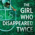 Cover Art for 9781742906171, The Girl Who Disappeared Twice by Andrea Kane
