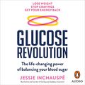 Cover Art for B09LMNFVQX, Glucose Revolution: The Life-Changing Power of Balancing Your Blood Sugar by Jessie Inchauspe