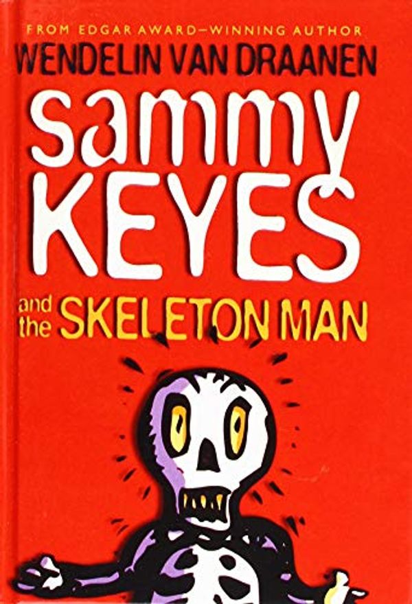 Cover Art for 9781439551714, Sammy Keyes and the Skeleton Man by Van Draanen, Wendelin