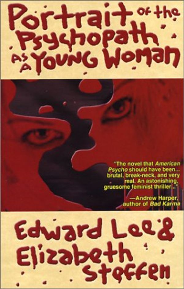 Cover Art for 9781889186382, Portrait of the Psychopath As a Young Woman by Edward Lee