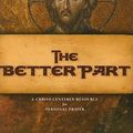 Cover Art for 9781933271101, The Better Part by Fr. John Bartunek