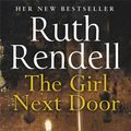 Cover Art for 9780091958848, The Girl Next Door by Ruth Rendell