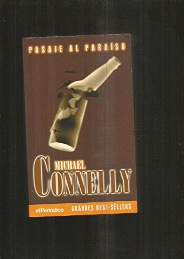 Cover Art for 9788440658456, Pasaje Al Paraiso (Spanish Edition) by Michael Connelly