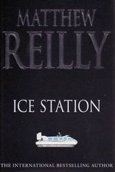 Cover Art for 9781405039710, Ice Station by Matthew Reilly