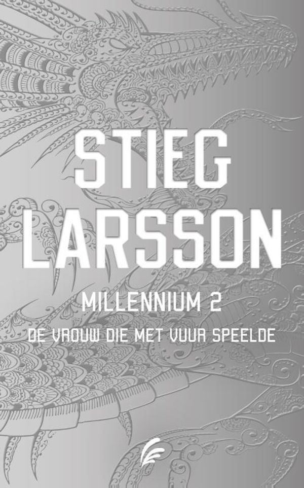 Cover Art for 9789044962345, De vrouw die met vuur speelde by Stieg Larsson, Tineke Jorissen-Wedzinga