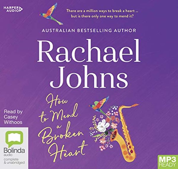 Cover Art for 9781867532170, How to Mend a Broken Heart by Rachael Johns