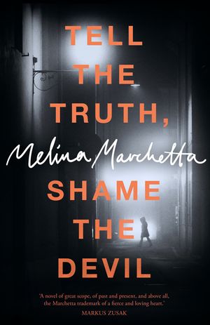 Cover Art for 9781760141851, Tell The Truth, Shame The Devil (eBook) by Melina Marchetta