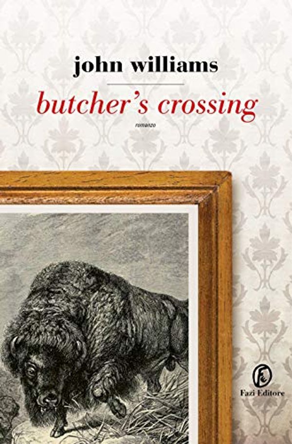 Cover Art for 9788893257701, Butcher's Crossing by John Williams