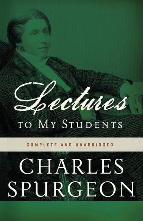 Cover Art for B01K3JRSZW, Lectures to My Students by Charles H. Spurgeon (1979-12-15) by Charles H. Spurgeon