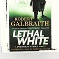 Cover Art for 9781405541961, Lethal White: Cormoran Strike Book 4 by Robert Galbraith