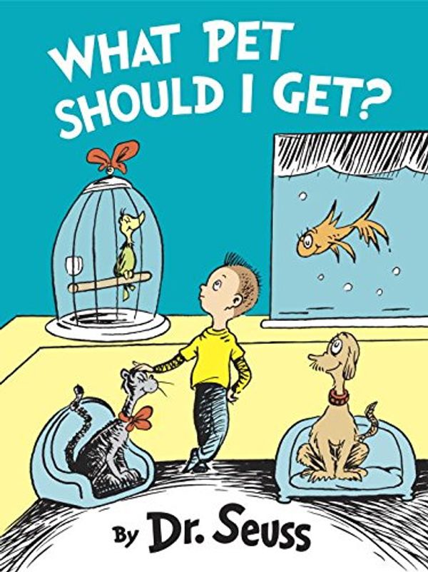 Cover Art for 9780553524277, What Pet Should I Get? by Dr. Seuss