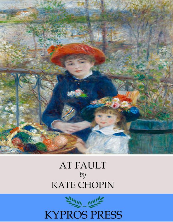 Cover Art for 9781518392320, At Fault by Kate Chopin