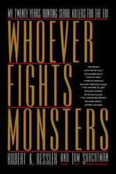 Cover Art for 9780312304683, Whoever Fights Monsters by Robert K. Ressler