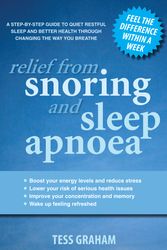Cover Art for 9780670076499, Relief from Snoring and Sleep Apnoea: A step-by-step guide to restful sleep and better health through changing the way you breathe. by Tess Graham