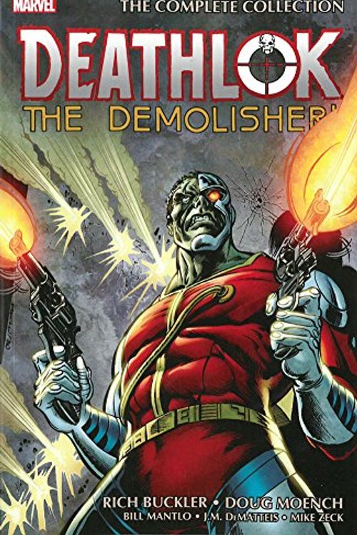 Cover Art for 9780785191124, Deathlok the Demolisher: The Complete Collection by Comics Marvel