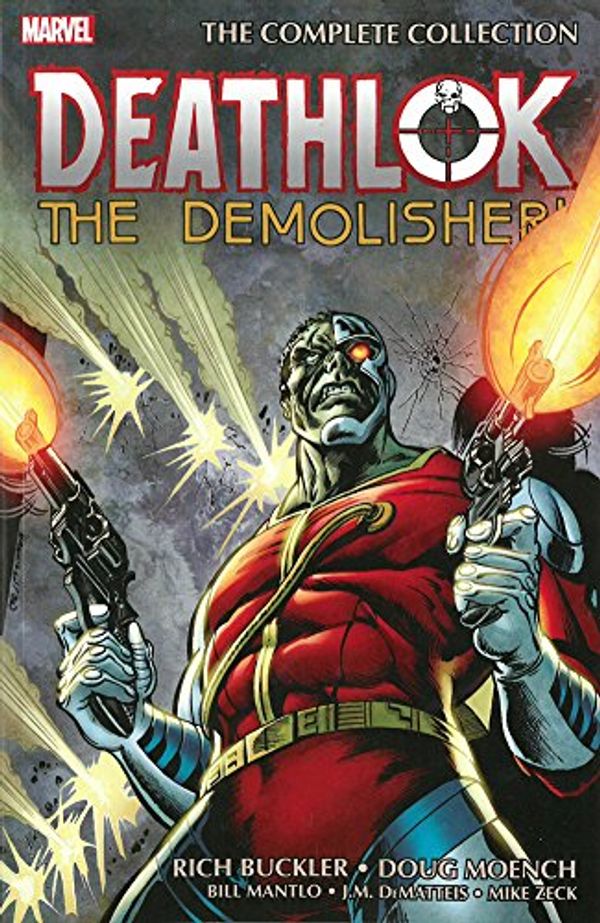 Cover Art for 9780785191124, Deathlok the Demolisher: The Complete Collection by Comics Marvel