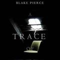 Cover Art for 9781632919281, A Trace of Death (a Keri Locke Mystery--Book #1)Keri Locke Mystery by Pierce, Blake