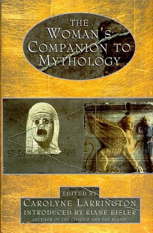 Cover Art for 9780044409922, Woman's Companion to Mythology by Carolyne Larrington