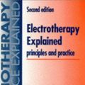 Cover Art for 9780750609722, Electrotherapy Explained by John Low