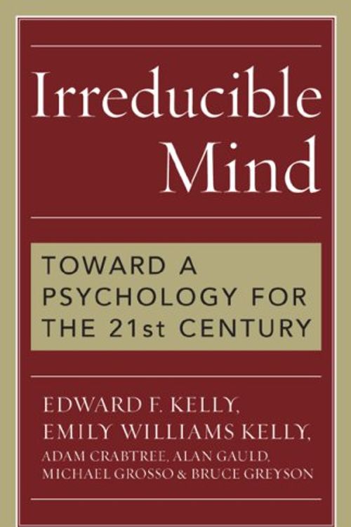 Cover Art for 9780765705020, Irreducible Mind by Edward F Kelly