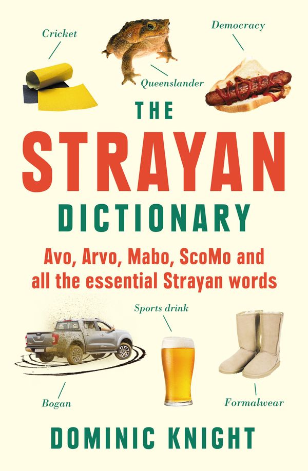Cover Art for 9781760529352, Strayan Dictionary by Dominic Knight