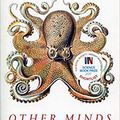 Cover Art for B08R21MJWQ, Other Minds The Octopus and the Evolution of Intelligent Life 2018 @Paperback (8 Mar) by Peter Godfrey-Smith