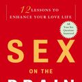 Cover Art for 9780307381507, Sex on the Brain Sex on the Brain Sex on the Brain by Dr Daniel G Amen