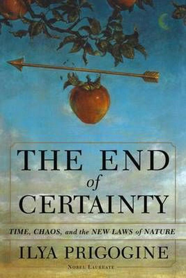 Cover Art for 9780684837055, The End of Certainty by Ilya Prigogine