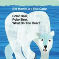 Cover Art for 9780805090956, Polar Bear, Polar Bear, What Do You Hear? by Bill Martin