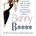Cover Art for 9780762436088, Skinny B**** in a Box by Kim Barnouin, Rory Freedman