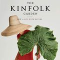 Cover Art for B085199PFY, The Kinfolk Garden: How to Live with Nature by John Burns