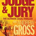 Cover Art for 9780755330492, Judge and Jury by James Patterson, Andrew Gross
