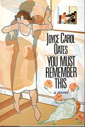 Cover Art for 9780525245452, Oates Joyce Carol : You Must Remember This (Hbk) by Joyce Carol Oates