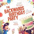 Cover Art for 9781442468009, The Backwards Birthday Party by Chuck Groenink, John Forster, Tom Chapin