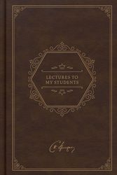Cover Art for 9781087784465, Lectures to My Students, Deluxe Edition by Spurgeon, Charles Haddon