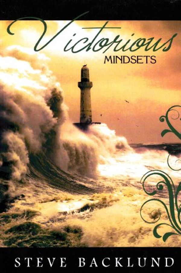 Cover Art for 9781604583809, Victorious Mindsets by Steve Backlund