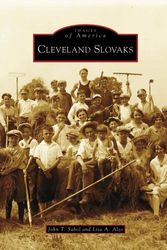 Cover Art for 9780738552422, Cleveland Slovaks by John T Sabol