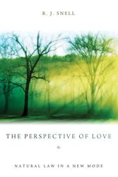 Cover Art for 9781620327135, The Perspective of Love: Natural Law in a New Mode by R. J. Snell