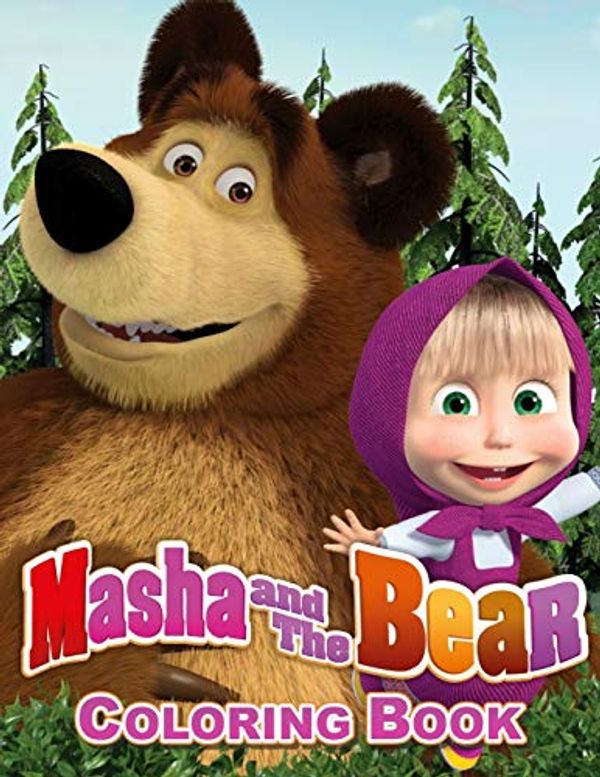 Cover Art for 9781082810978, Masha and the Bear Coloring Book: Great 50 Illustrations for Kids by Yama Books