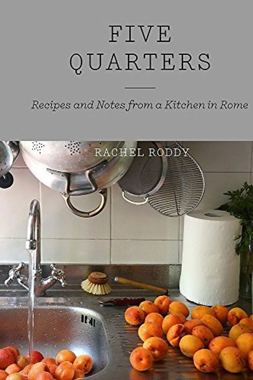 Cover Art for 0783324809701, Five Quarters: Recipes and Notes from a Kitchen in Rome by Rachel Roddy (2015-06-04) by Rachel Roddy (author)