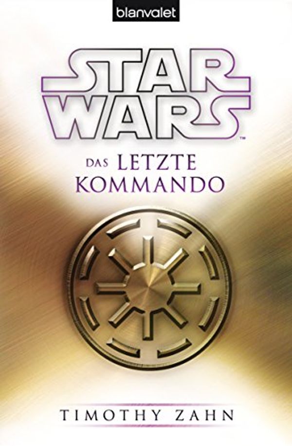 Cover Art for B00R35QXC4, Star Wars™ Das letzte Kommando (Die Thrawn-Trilogie (Legends) 3) (German Edition) by Timothy Zahn