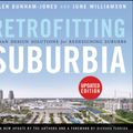 Cover Art for 9780470934326, Retrofitting Suburbia by Dunham-Jones, Ellen, June Williamson