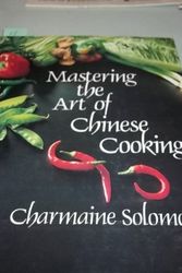 Cover Art for 9781863021876, Mastering the Art of Chinese Cooking: With Step-by-Step Instructions by Charmaine Solomon