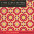 Cover Art for 9780606151245, A Tale of Two Pretties by Lisi Harrison
