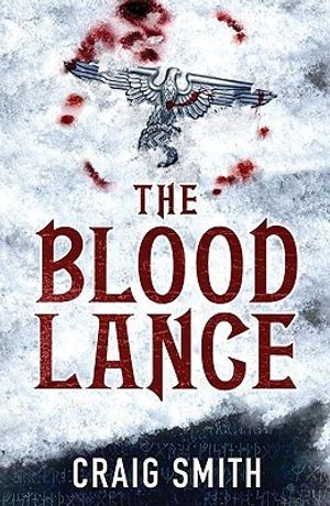 Cover Art for 9781905802296, The Blood Lance by Craig Smith