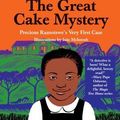 Cover Art for 9780307949455, The Great Cake Mystery: Precious Ramotswe's Very First Case by Alexander McCall Smith