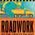 Cover Art for 9780763698706, Roadwork by Sally Sutton