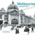 Cover Art for 9781909815315, Melbourne Then And Now:  by Heather Chapman