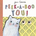 Cover Art for 9781783704033, Jane Cabrera - Peek-a-Boo You! by Jane Cabrera